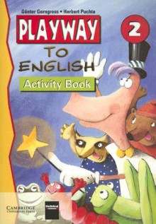 Playway To English Activity Book 2 - Günter Gerngross, Herbert Puchta