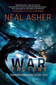 War Factory: Transformation Book Two - Neal Asher