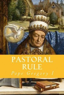 Pastoral Rule - Pope Gregory I