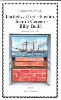 Bartleby, el escribiente; Benito Cereno; Billy Budd - Herman Melville