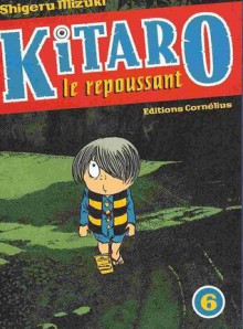 Kitaro le repoussant, tome 6 - Shigeru Mizuki