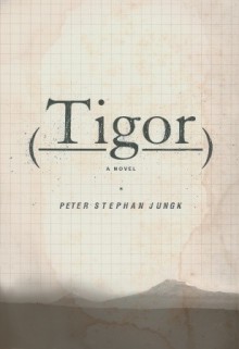 Tigor - Peter Stephan Jungk