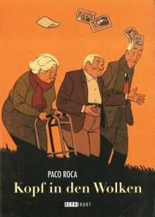 Kopf in den Wolken - Paco Roca