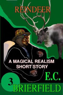 Reindeer (The Opium Den Short Stories) - E.C. Brierfield, Eduardo Cerviño