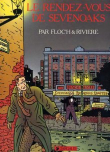 Le Rendez-Vous De Sevenoaks - François Rivière, Floc'h
