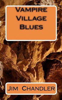 Vampire Village Blues - Jim Chandler