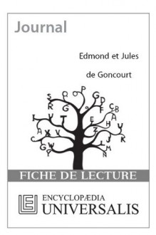 Journal d'Edmond et Jules de Goncourt (Fiche de lecture Universalis) (French Edition) - Encyclopædia Universalis