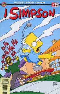 I Simpson, n. 10 - Bill Morrison, Gary Glasberg, Stephanie Gladden, Tim Bavington, Nathan Kane, W.E. Holliday, Luis Escobar, Tim Harkins