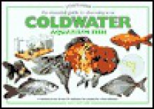 An Essential Guide to Choosing Your Cold Water Aquarium Fish (Tankmasters) - Gina Sandford