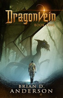 Dragonvein (Book One) - Brian D. Anderson