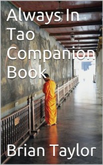 Always In Tao Companion Book - Brian Taylor