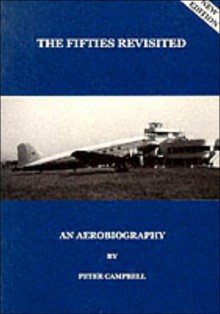 The Fifties Revisited: An Aerobiography - Peter Campbell