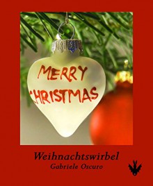 Weihnachtswirbel: Gay Romance - Gabriele Oscuro