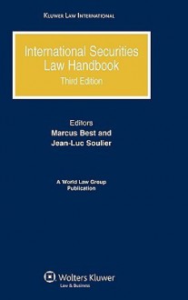 International Securities Law Handbook 3e Revised - Whalley, Marcus Best, Jean-Luc Soulier