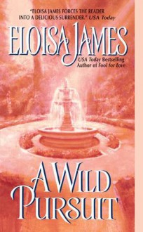 A Wild Pursuit - Eloisa James