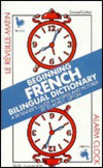 Beginning French Bilingual Dictionary: A Beginner's Guide in Words and Pictures - Gladys C. Lipton