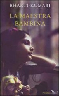 La maestra bambina - Bharti Kumari, Giovanni Zucca