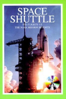 Space Shuttle STS 1 - 5: The NASA Mission Reports: Apogee Books Space Series 16 - Robert Godwin