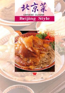 Chinese Cuisine Beijing Style - Lee Hwa Lin, Wei-Chuan Publishing