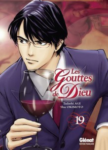 Les Gouttes de Dieu 19 - Tadashi Agi, Shu Okimoto, Anne-Sophie Thévenon