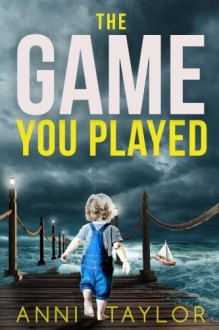 The Game You Played - Anni Taylor