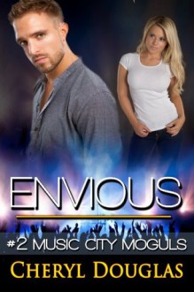 Envious (Music City Moguls #2) - Cheryl Douglas