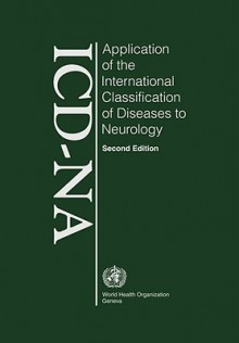 Application of the International Classification of Diseases to Neurology: ICD-Na Second Edition - World Health Organization