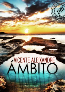 Ambito - Vicente Aleixandre