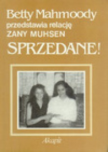 Sprzedane ! - Betty Mahmoody