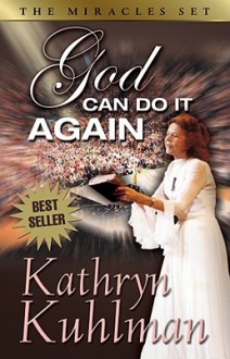 God Can Do It Again - Kathryn Kuhlman