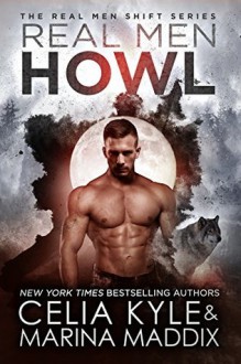 Real Men Howl - Marina Maddix, Celia Kyle