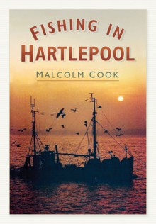 Fishing in Hartlepool - Malcolm Cook