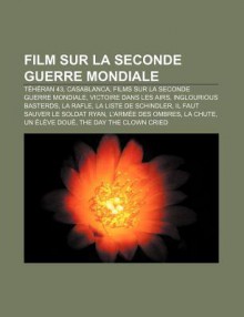 Film Sur La Seconde Guerre Mondiale: T H Ran 43, Casablanca, Films Sur La Seconde Guerre Mondiale, Victoire Dans Les Airs, Inglourious Basterds - Source Wikipedia