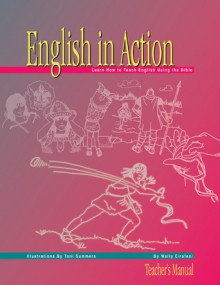 English in Action: Teacher Manual - Wally Cirafesi, Toni Summers, Brenna B. Jones, Stan Jones