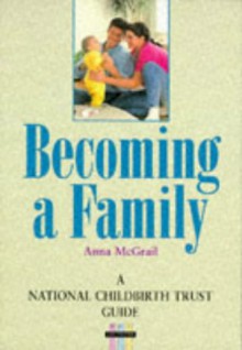 Becoming A Family - Anna McGrail