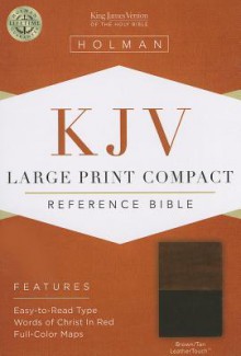 KJV Large Print Compact Reference Bible, Brown/Tan LeatherTouch - Holman Bible Publisher