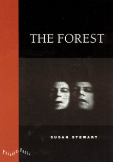 The Forest - Susan Stewart