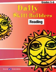 Daily Skill-Builders for Reading: Grades 5-6 - Walch Publishing