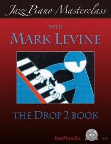 Jazz Piano Masterclass with Mark Levine(With CD) - Mark Levine