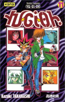 Yu-Gi-Oh ! Tome 11 - Kazuki Takahashi