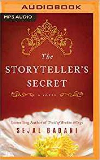 The Storyteller's Secret - Sejal Badani, Siiri Scott