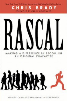 Rascal: Making a Difference by Becoming an Original Character - Chris Brady