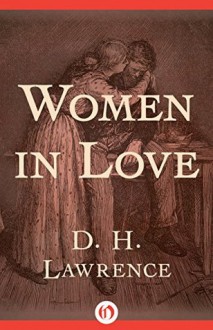 Women in Love - D.H. Lawrence