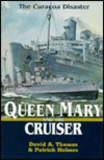 Queen Mary and the Cruiser: The Curacoa Disaster - David Arthur Thomas