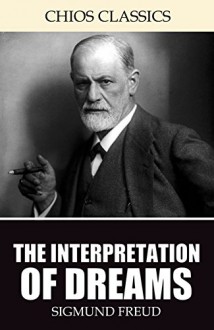 The Interpretation of Dreams - Sigmund Freud, A.A. Brill