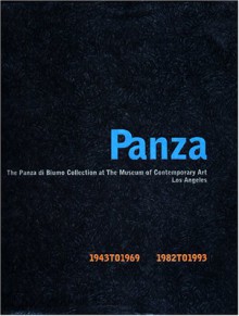 Panza: The Legacy of a Collector: [The Panza Di Biumo Collection at the Museum of Contemporary Art, Los Angeles] - Museum of Contemporary Art, Cornelia Butler