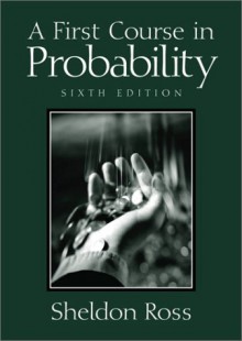 A First Course in Probability [With Disk] - Sheldon M. Ross