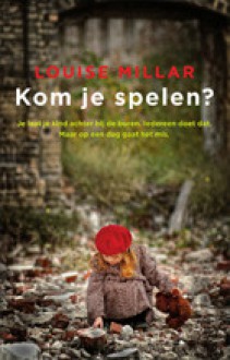 Kom je spelen? - Louise Millar, Jan Smit