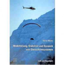 Modellierung Stabilität und Dynamik von Gleitschirmsystemen - Stefan Müller