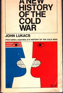 A New History Of The Cold War - John A. Lukacs